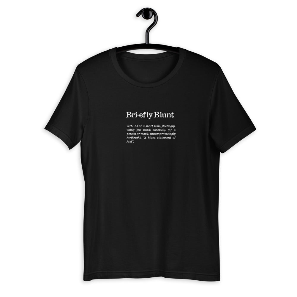 Briefly Blunt Definition Tee