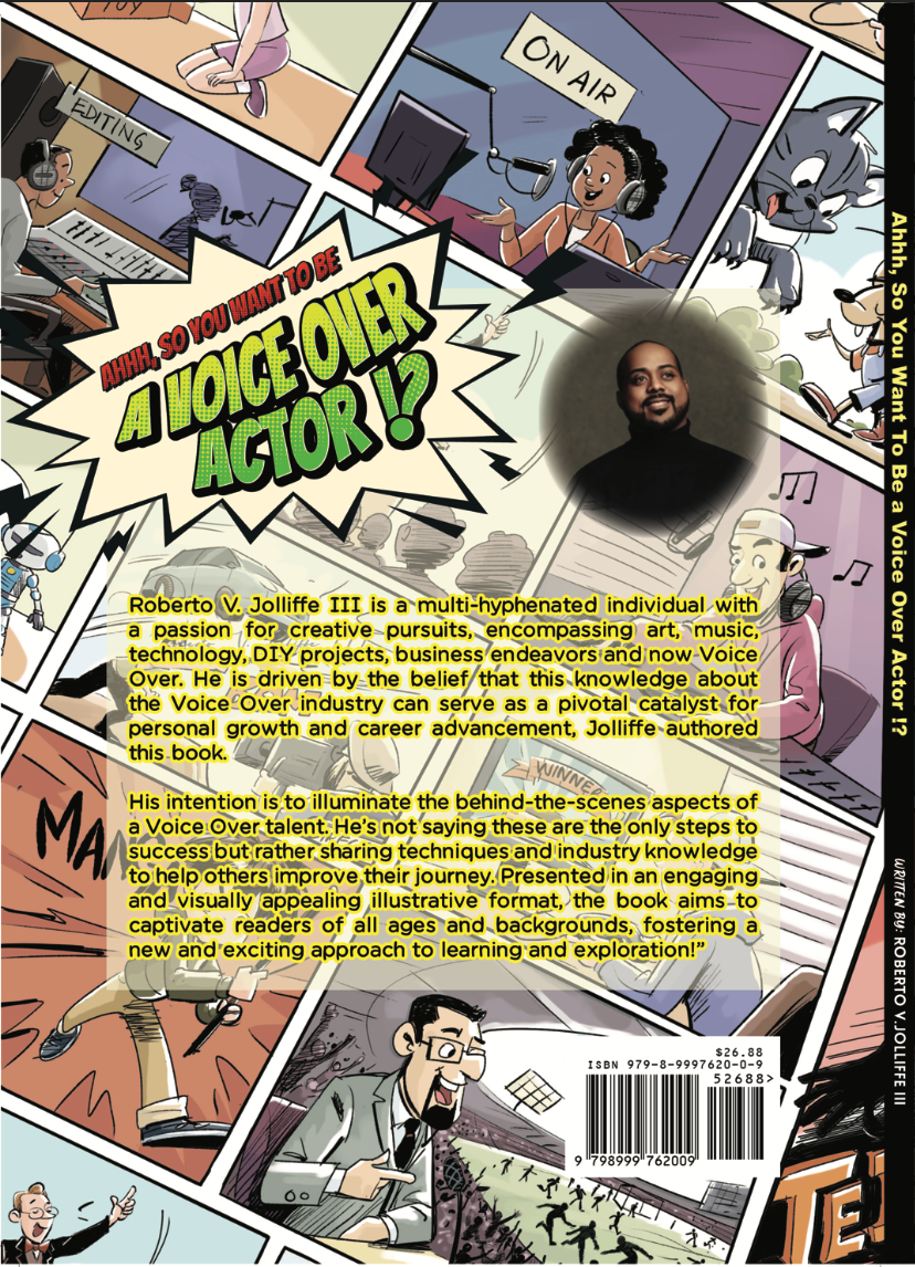Ahhh, So You Want To Be A Voice Over Actor !? - Illustrated Book by Roberto V. Jolliffe III